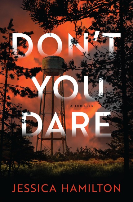 Dont You Dare: A Thriller
