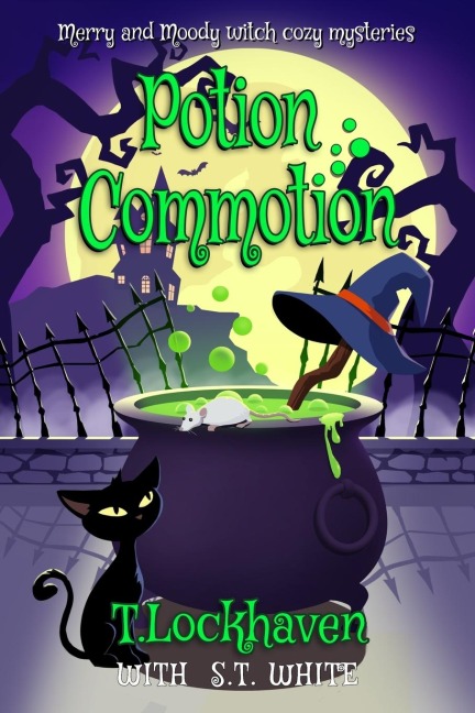 Potion Commotion (Book 1): Merry and Moody Witch Cozy Mysteries