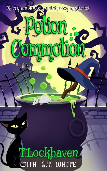 Potion Commotion (Book 1): Merry and Moody Witch Cozy Mysteries
