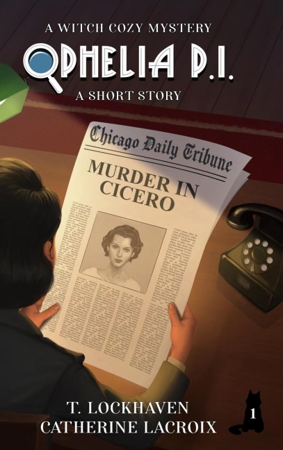 Ophelia P. I. - A Short Story (Book 1): A Witch Cozy Mystery