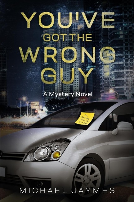 Youve Got the Wrong Guy: A Mystery Novel