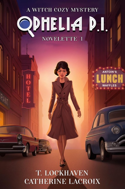 Ophelia P. I. (Novelette 1): A Witch Cozy Mystery