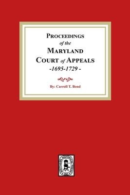 Proceedings of the Maryland Court of Appeals, 1695-1729