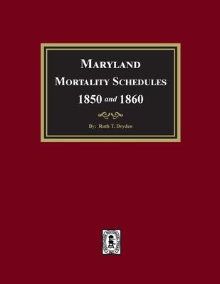 Maryland Mortality Schedules 1850 and 1860