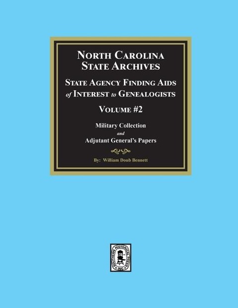 North Carolina State Archives: State Agency Finding Aids of Interest to Genealogists, Volume #2