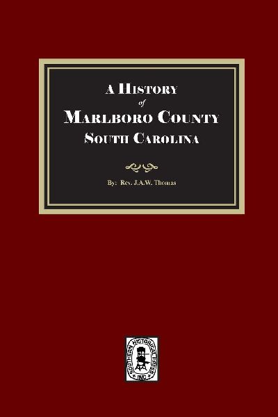A History of Marlboro County, South Carolina