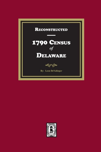 Reconstructed 1790 Census of Delaware