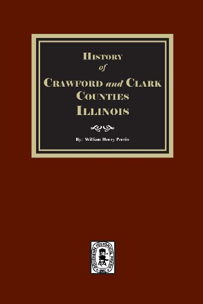 History of Crawford and Clark Counties, Illinois
