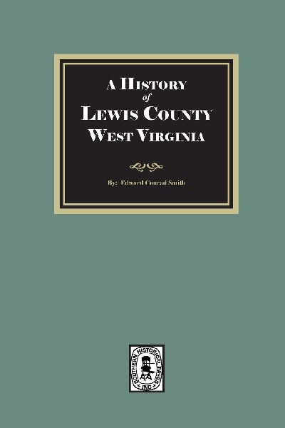 A History of Lewis County, West Virginia
