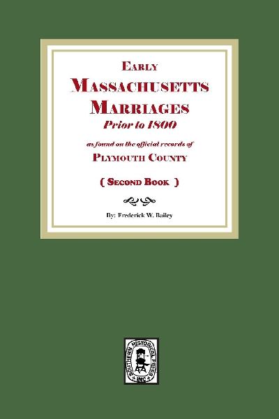 Early Massachusetts Marriages Prior to 1800  ( Book 2 )