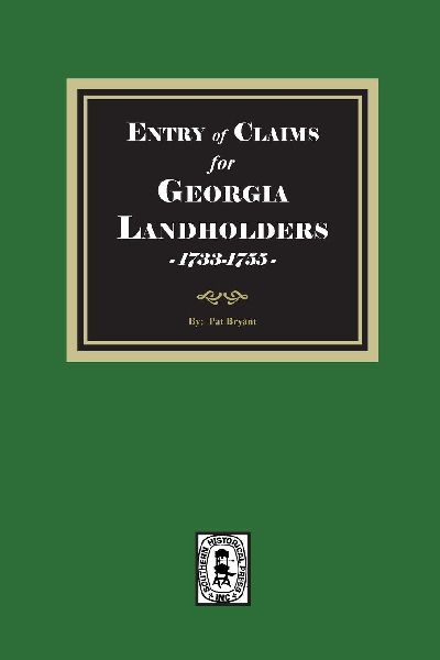 Entry of Claims for Georgia Landholders, 1733-1755