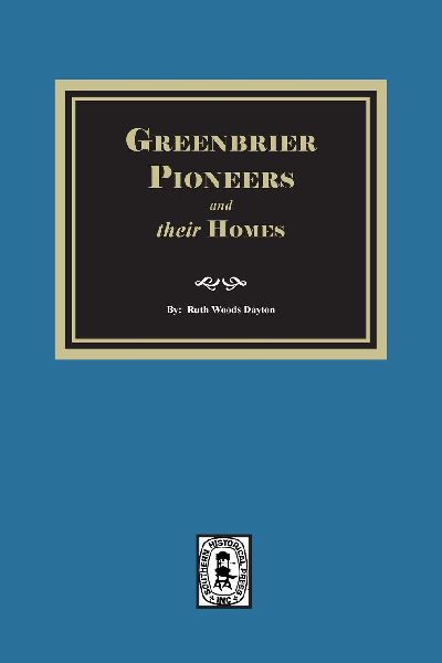 Greenbrier Pioneers and their Homes