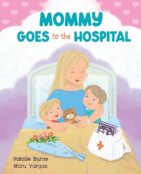 Mommy Goes To The Hospital