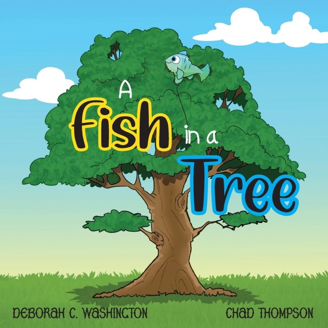 A Fish in a Tree: A Childrens Rhyming Story