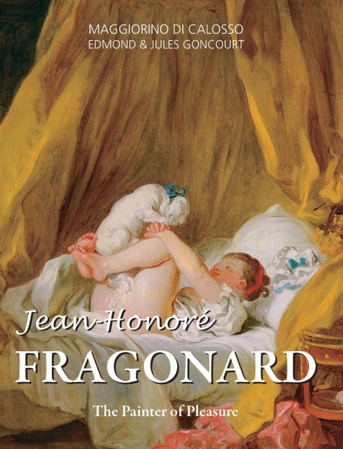 Jean-Honoré Fragonard: The Painter of Pleasure