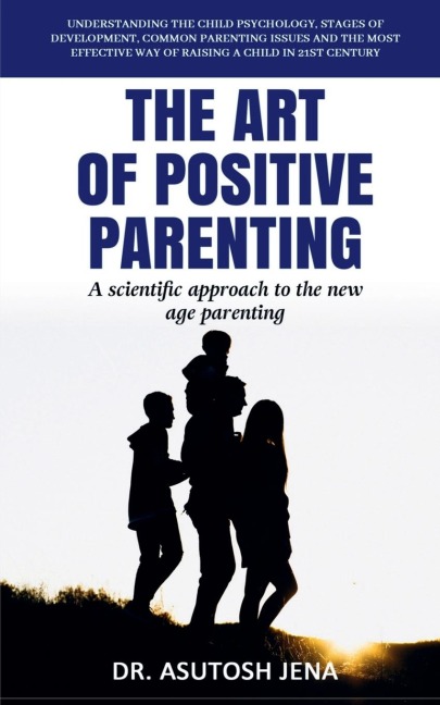 The Art of Positive Parenting