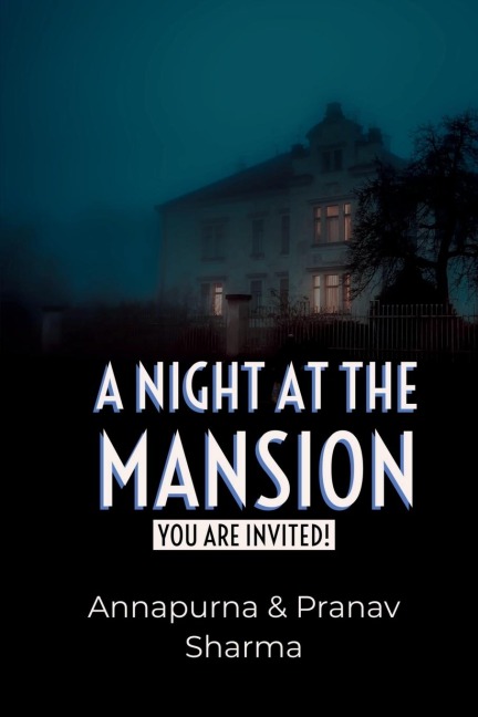 A Night at the mansion: You are Invited!
