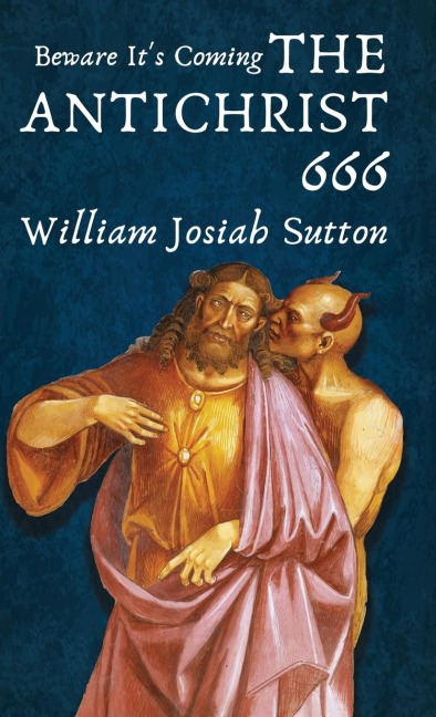 Beware Its Coming The Antichrist 666 Hardcover