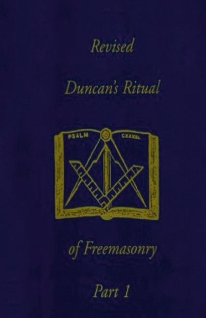 Revised Duncans Ritual Of Freemasonry Part 1 (Revised) Hardcover
