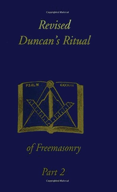 Revised Duncans Ritual Of Freemasonry Part 2 (Revised) Hardcover