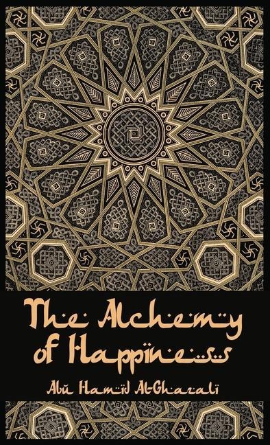 The Alchemy Of Happiness Hardcover