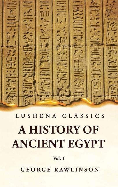 History of Ancient Egypt Vol 1