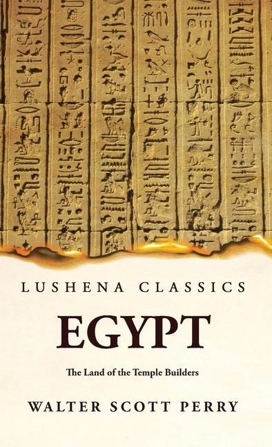 Egypt  The Land of the Temple Builders