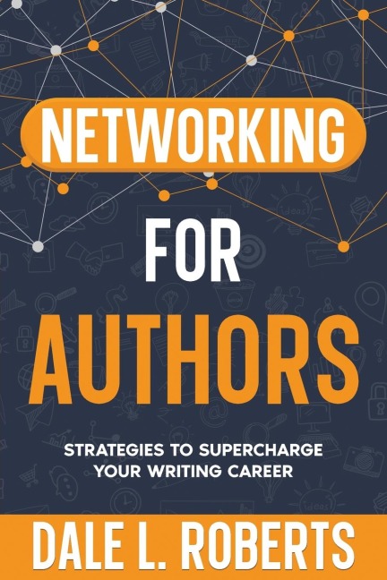 Networking for Authors: Strategies to Supercharge Your Writing Career