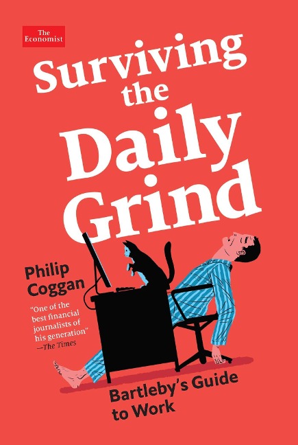 Surviving the Daily Grind: Bartlebys Guide to Work