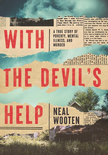 With the Devil's Help: A True Story of Poverty, Mental Illness, and Murder