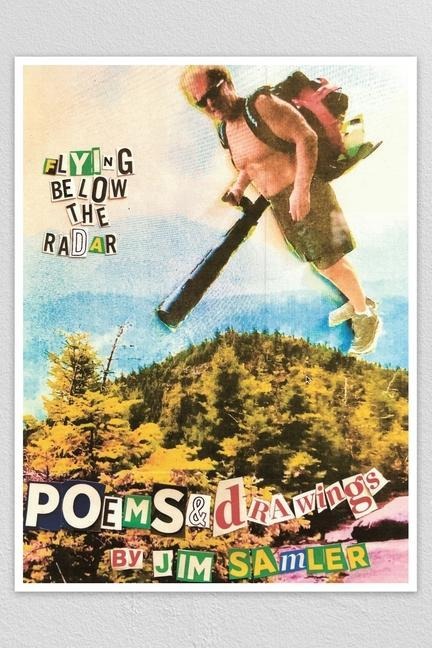 Flying Below the Radar: Poems & Drawings