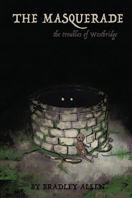 The Masquerade: The Troubles of Westbridge