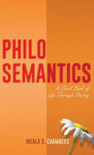 Philosemantics: A Short Book of Life Through Poetry