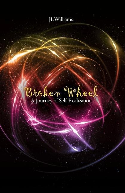 Broken Wheel: A Journey of Self-Realization