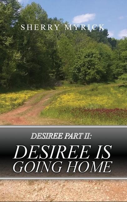 Desiree Part II: Desiree Is Going Home