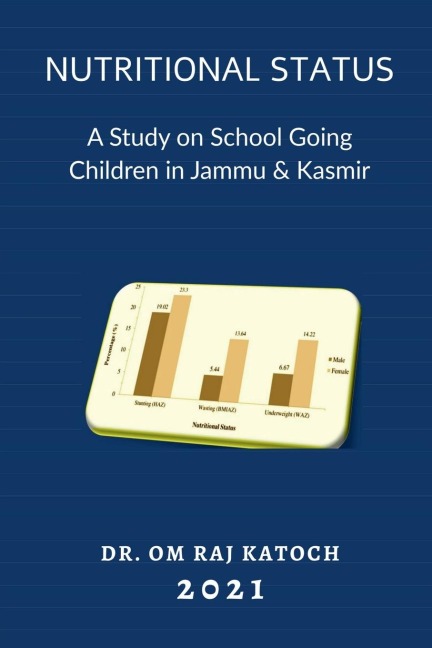 NUTRITIONAL STATUS: A Study on School Going Children in Jammu &amp; Kashmir