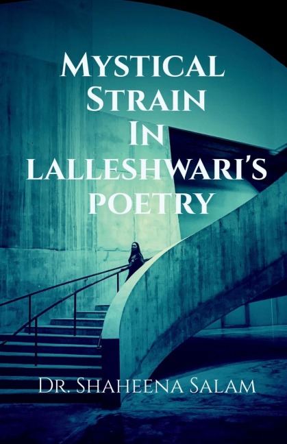 Mystical Strain in Lalleshwaris Poetry