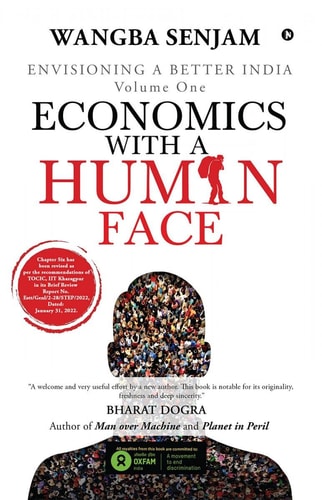 Economics with a Human Face Envisioning a Better India Volume One