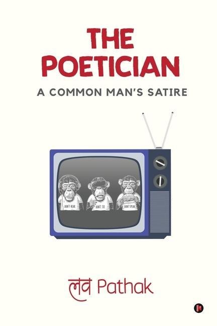 The Poetician: A Common Mans Satire