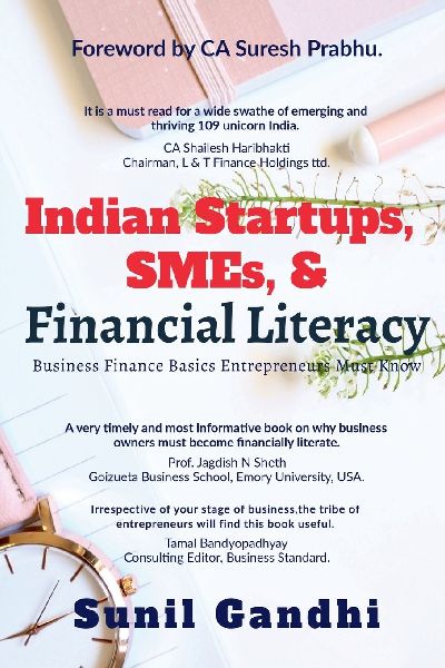 Indian Startups, SMEs, & Financial Literacy: Business Finance Basics Entrepreneurs Must Know