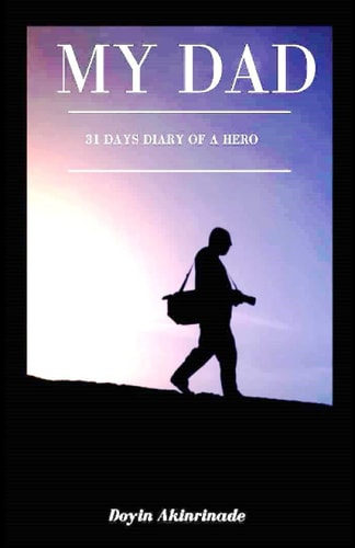My Dad 31 Days Diary of a Hero