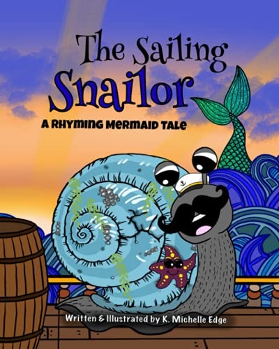 The Sailing Snailor A Rhyming Mermaid Tale