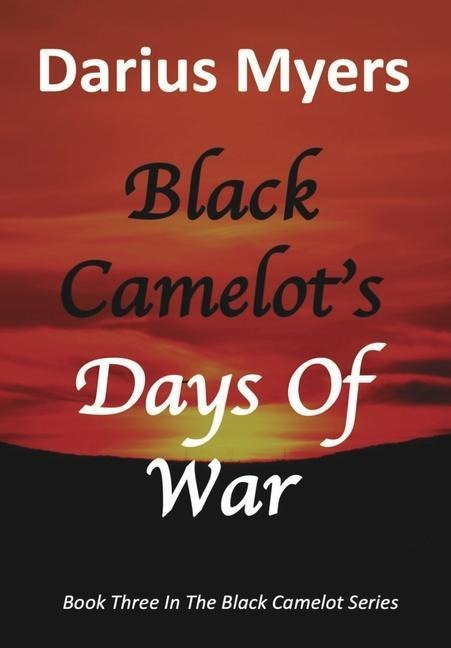 Black Camelots Days Of War