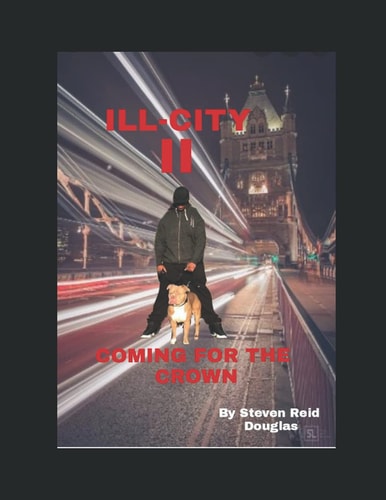 ILL CITY II "Coming for The Crown"