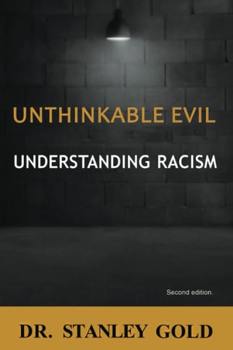 Unthinkable Evil Understanding Racism