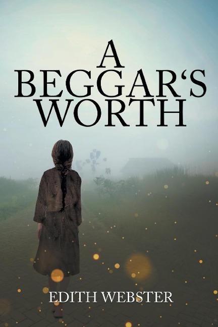 A BEGGARS WORTH