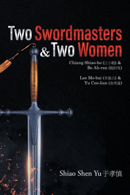 Two Swordmasters & Two Women: Chiang Shiao-ho (¿¿¿) & Bo Ah-ran (¿¿¿) Lee Mo-bai (¿¿¿) & Yu Ceo-lian (¿¿¿)