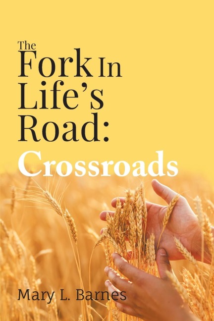 The Fork In Life's Road: Crossroads