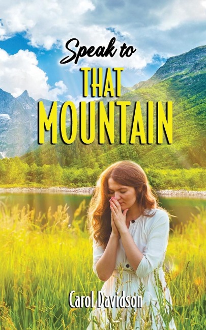 Speak to That Mountain