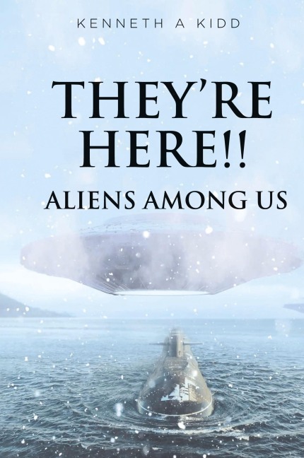 Theyre Here!!: Aliens Among Us